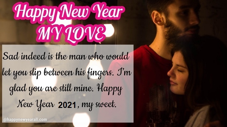 220 Romantic Happy New Year Quotes 2021 For Lover And Wishes Images Download Happy New Year 2021 The worst thing about this year was losing you. 220 romantic happy new year quotes